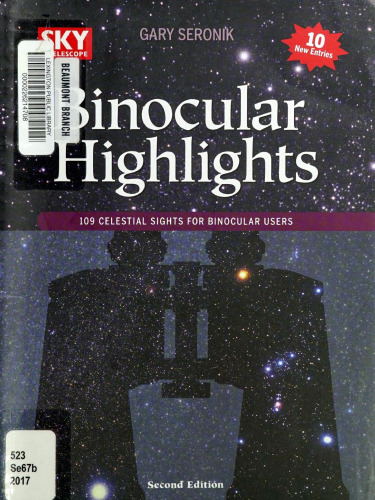Binocular Highlights Revised & Expanded Edition: 109 Celestial Sights for Binocular Users