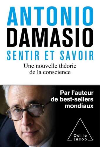 Sentir et savoir. Une nouvelle théorie de la conscience