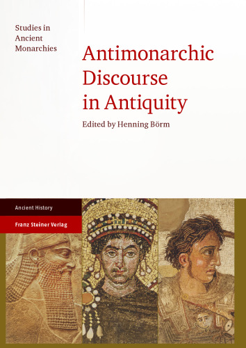 Antimonarchic Discourse in Antiquity