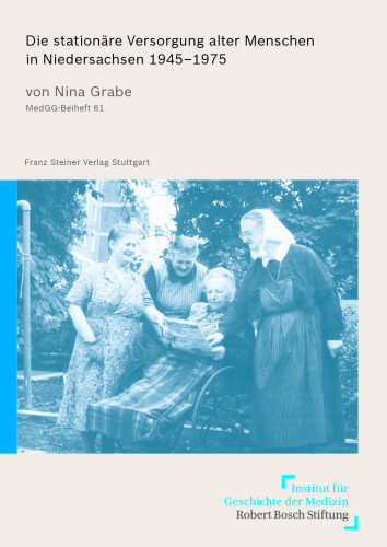 Die stationäre Versorgung alter Menschen in Niedersachsen 1945–1975