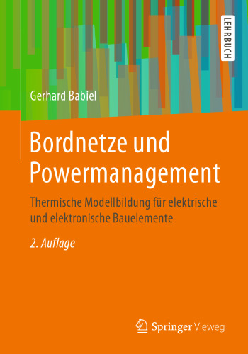 Bordnetze und Powermanagement: Thermische Modellbildung für elektrische und elektronische Bauelemente