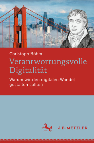 Verantwortungsvolle Digitalität. Warum wir den digitalen Wandel gestalten sollten