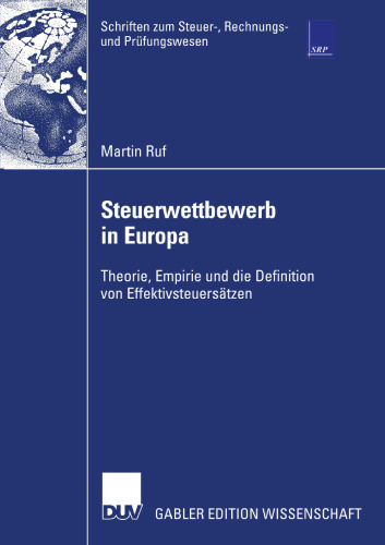 Steuerwettbewerb in Europa: Theorie, Empirie und die Definition von Effektivsteuersätzen