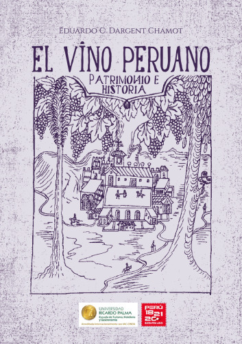 El vino peruano. Patrimonio e historia