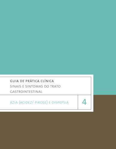 Guia de Prática Clínica - vol 4 Sinais e Sintomas do Trato Gastrointestinal Azia e Dispepsia 2020 Profar CFF_nodrm