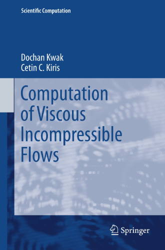 Computation of Viscous Incompressible Flows (Scientific Computation)