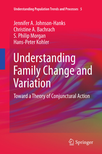 Understanding Family Change and Variation: Toward a Theory of Conjunctural Action