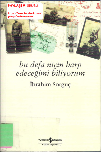 Bu Defa Niçin Harp Edeceğimi Biliyorum