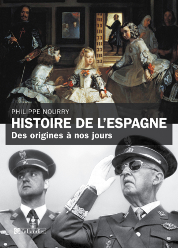 Histoire de l’Espagne, des origines à nos jours
