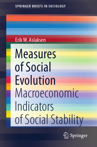 Measures of Social Evolution: Macroeconomic Indicators of Social Stability (SpringerBriefs in Sociology)