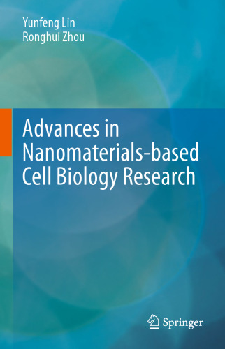 Advances in Nanomaterials-based Cell Biology Research
