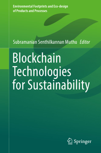 Blockchain Technologies for Sustainability (Environmental Footprints and Eco-design of Products and Processes)
