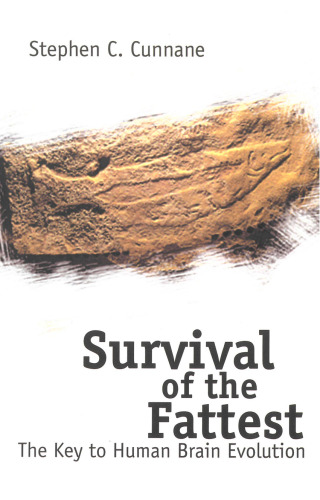 Survival of the Fattest: The Key to Human Brain Evolution