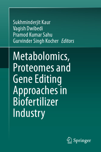 Metabolomics, Proteomes and Gene Editing Approaches in Biofertilizer Industry