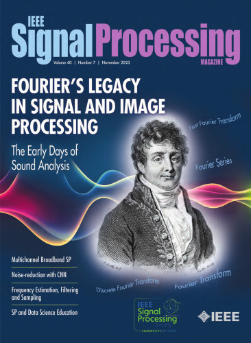 Volume 40, Number 7, November 2023 IEEE Signal Processing Magazine