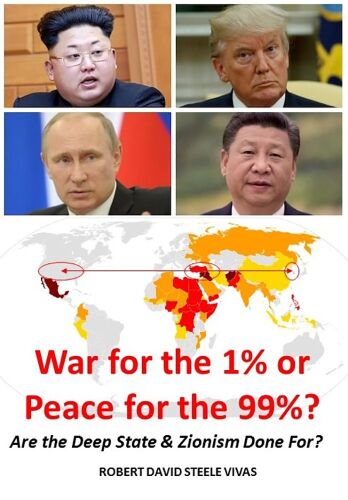 War for the 1% or Peace for the 99%?: Are the Deep State & Zionism Done For? (Trump Revolution Book 15)