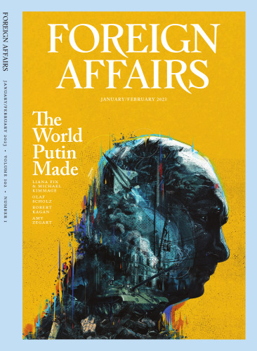 Foreign Affairs Magazine (January February 2023)