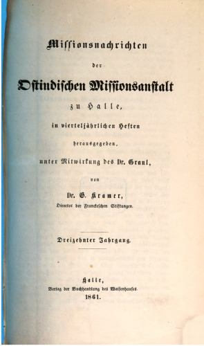 Missionsnachrichten der Ostindischen Missionsanstalt zu Halle in vierteljährlichen Heften