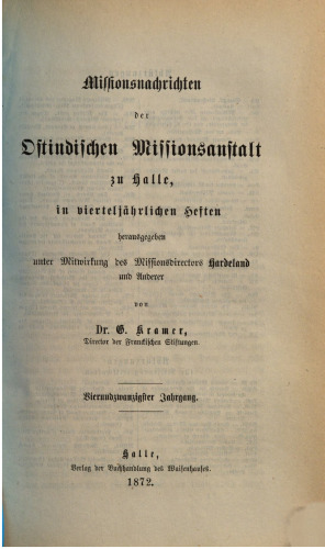 Missionsnachrichten der Ostindischen Missionsanstalt zu Halle in vierteljährlichen Heften