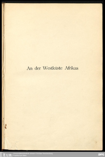 An der Westküste Afrikas ; wirtschaftliche und Jagd-Ausflüge